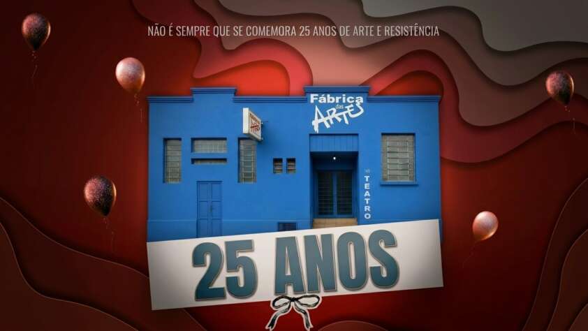FÁBRICA DAS ARTES COMEMORA 25 ANOS COM SARAU ESPECIAL